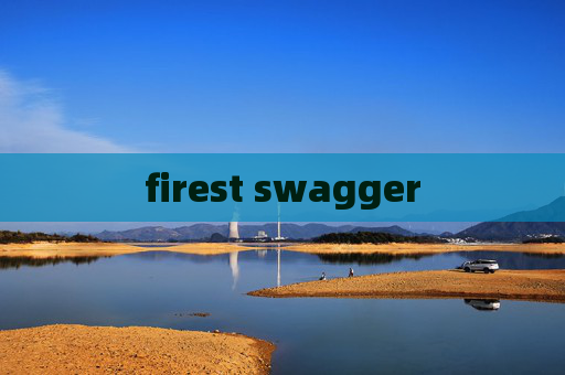 firest swagger firest swagger